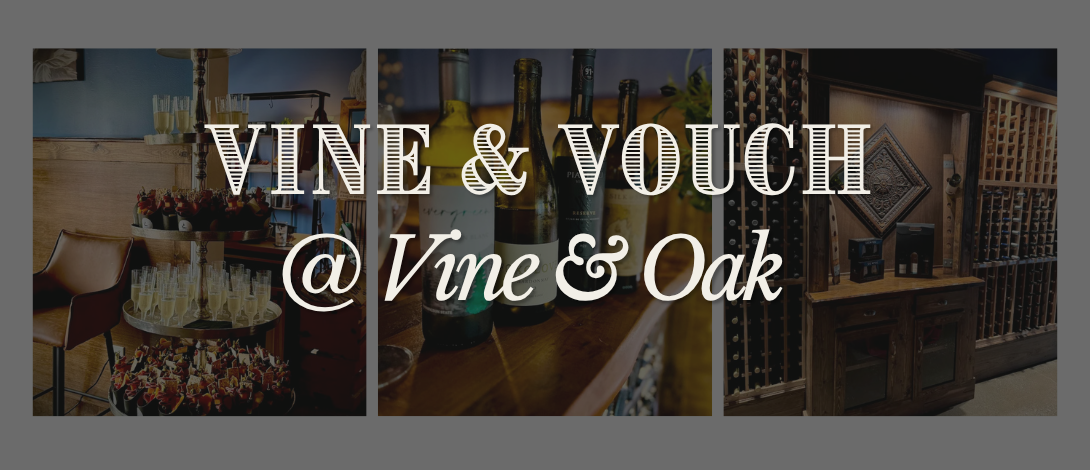 Vine & Vouch: A Wine Tasting at Vine & Oak