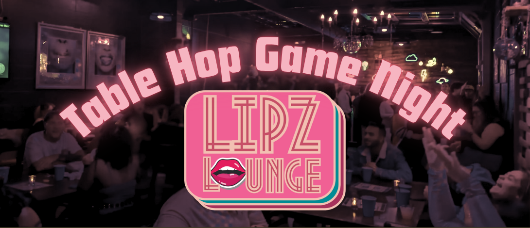 Table Hop Game Night at Lipz Lounge